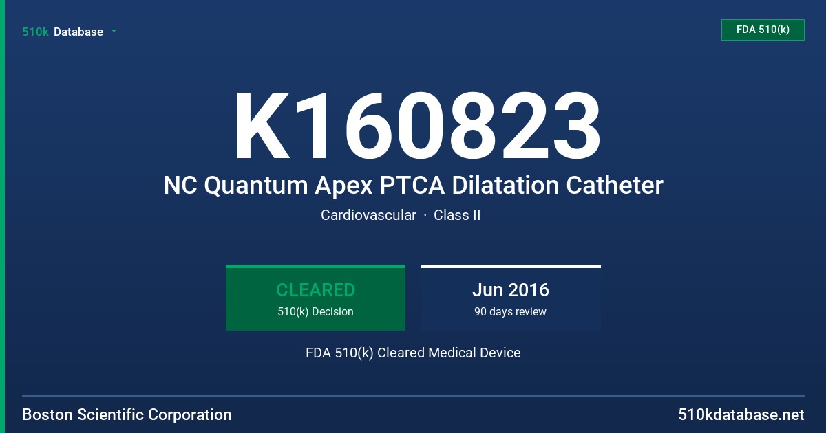 K160823 NC Quantum Apex PTCA Dilatation Catheter FDA 510(k) Cleared Medical Device