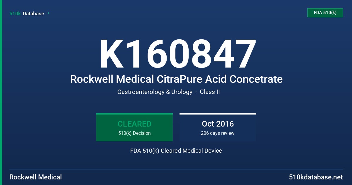 K160847 Rockwell Medical CitraPure Acid Concetrate FDA 510(k) Cleared Medical Device