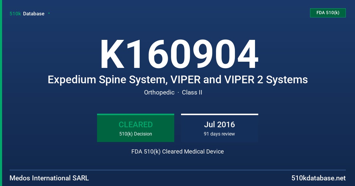 K160904 Expedium Spine System, VIPER and VIPER 2 Systems FDA 510(k) Cleared Medical Device