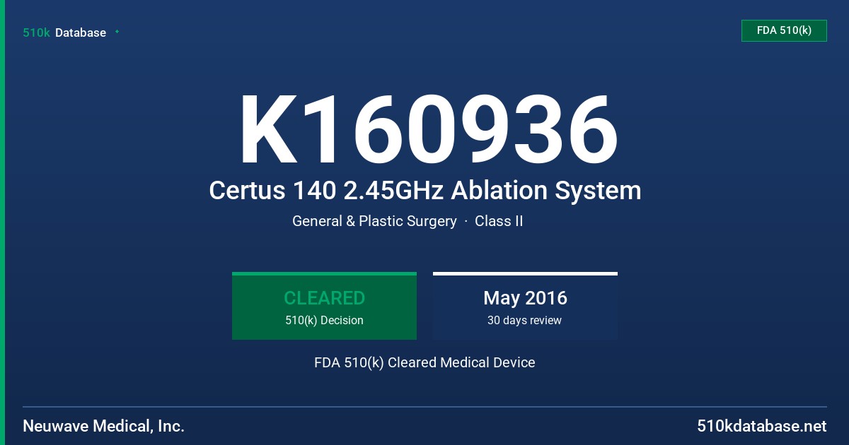 K160936 Certus 140 2.45GHz Ablation System FDA 510(k) Cleared Medical Device