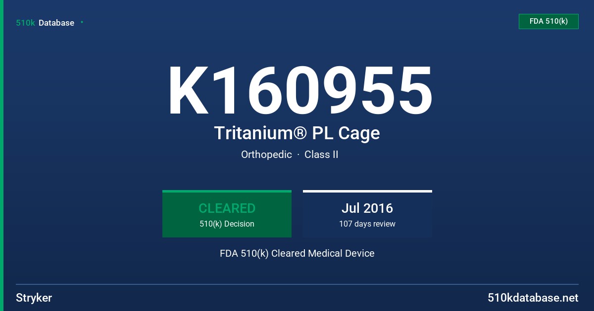 K160955 Tritanium® PL Cage FDA 510(k) Cleared Medical Device