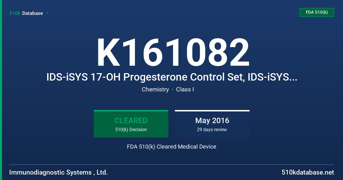 K161082 IDS-iSYS 17-OH Progesterone Control Set, IDS-iSYS 17-OH Progesterone Calibration Verifiers FDA 510(k) Cleared Medical Device