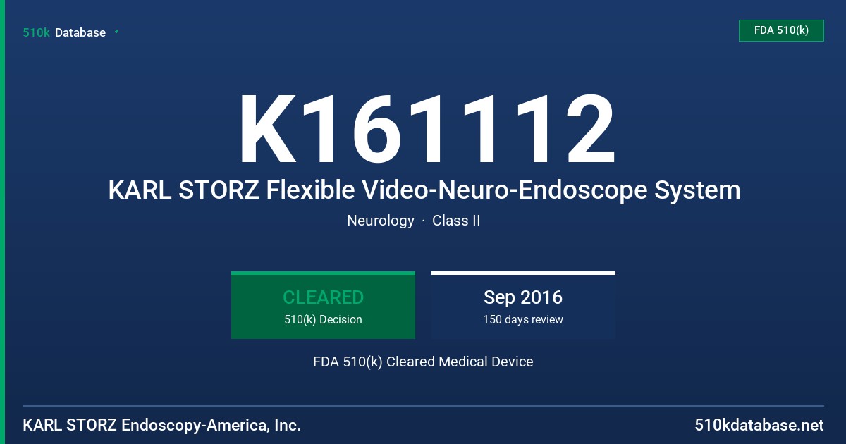 K161112 KARL STORZ Flexible Video-Neuro-Endoscope System FDA 510(k) Cleared Medical Device
