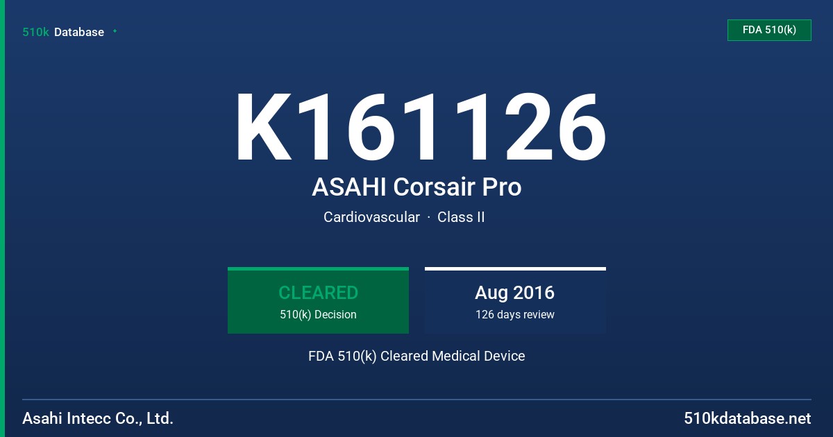 K161126 ASAHI Corsair Pro FDA 510(k) Cleared Medical Device