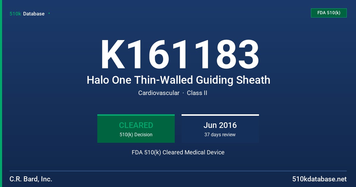 K161183 Halo One Thin-Walled Guiding Sheath FDA 510(k) Cleared Medical Device
