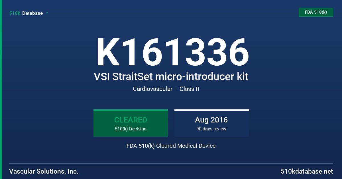 K161336 VSI StraitSet micro-introducer kit FDA 510(k) Cleared Medical Device