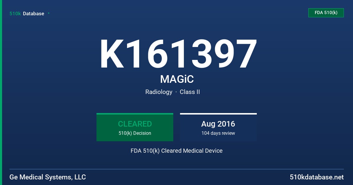 K161397 MAGiC FDA 510(k) Cleared Medical Device