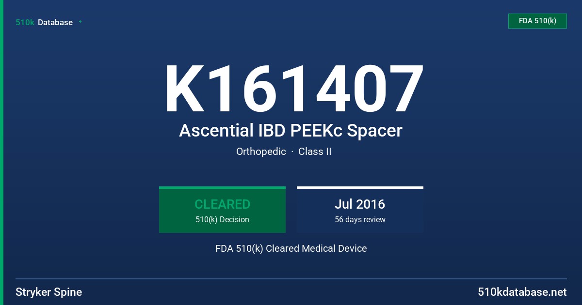 K161407 Ascential IBD PEEKc Spacer FDA 510(k) Cleared Medical Device