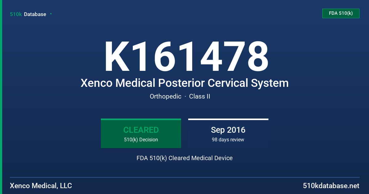 K161478 Xenco Medical Posterior Cervical System FDA 510(k) Cleared Medical Device