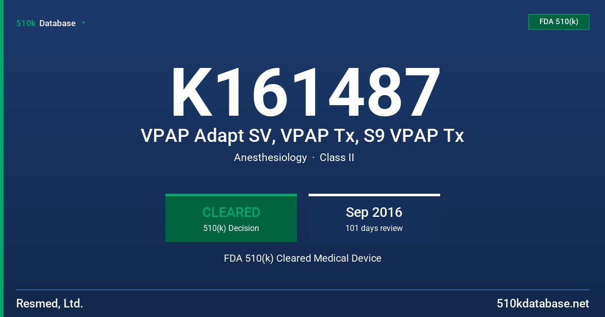 K161487 VPAP Adapt SV, VPAP Tx, S9 VPAP Tx FDA 510(k) Cleared Medical Device
