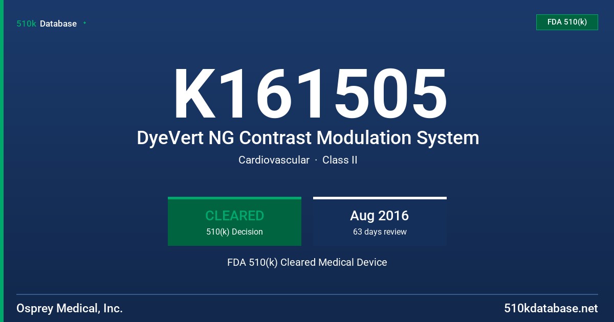 K161505 DyeVert NG Contrast Modulation System FDA 510(k) Cleared Medical Device