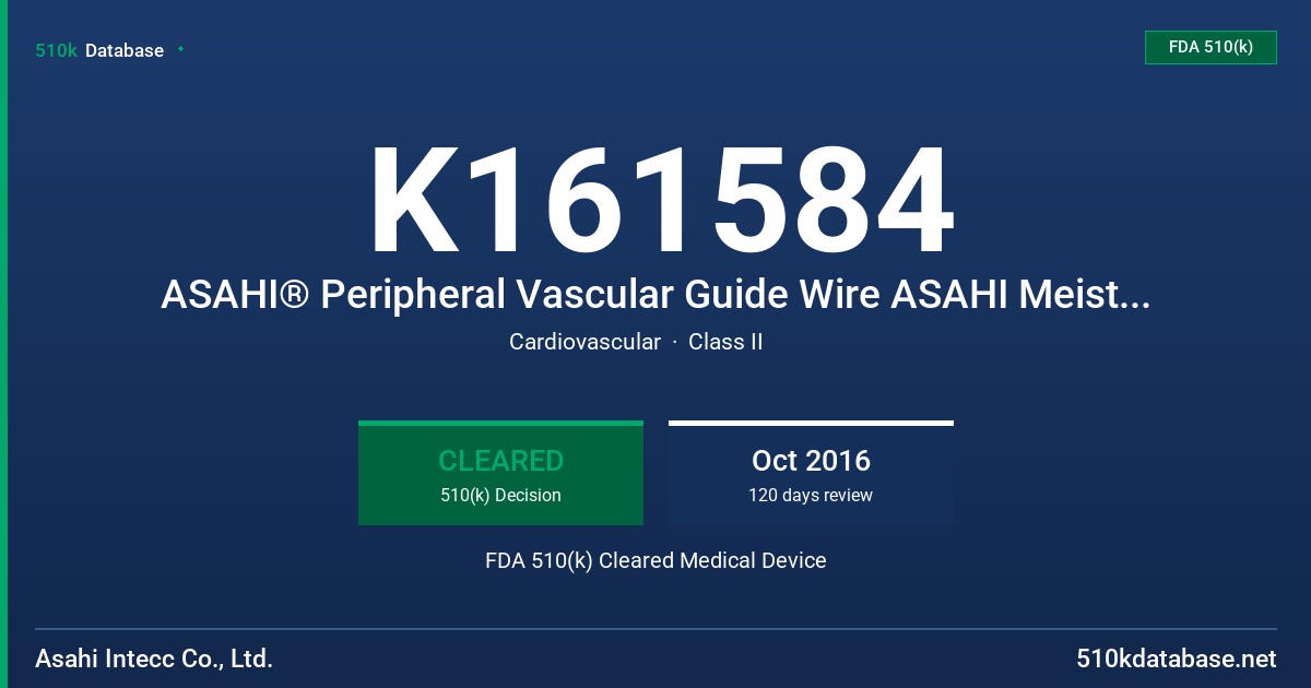 K161584 ASAHI® Peripheral Vascular Guide Wire ASAHI Meister®16 FDA 510(k) Cleared Medical Device