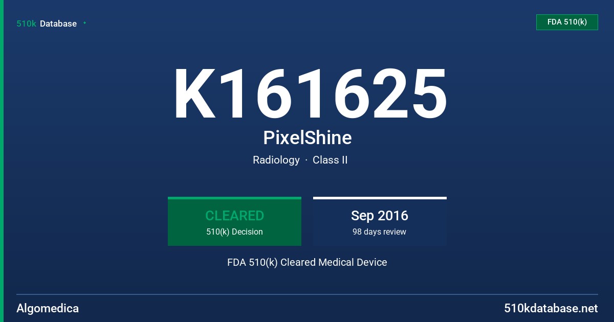 K161625 PixelShine FDA 510(k) Cleared Medical Device