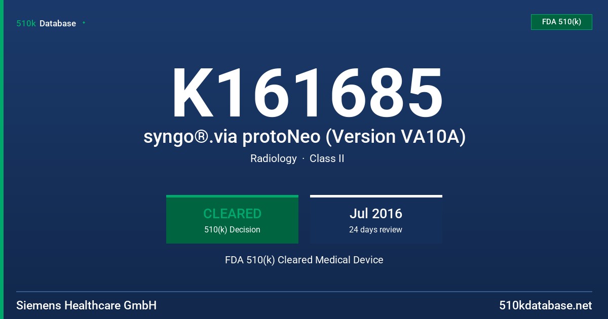 K161685 syngo®.via protoNeo (Version VA10A) FDA 510(k) Cleared Medical Device