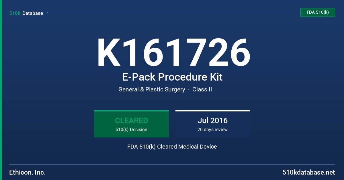 K161726 E-Pack Procedure Kit FDA 510(k) Cleared Medical Device