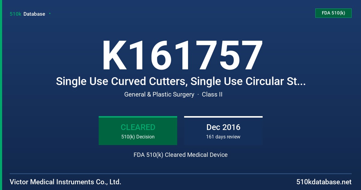 K161757 Single Use Curved Cutters, Single Use Circular Staplers, Single Use Linear Cutters and Reloads, Single Use Endoscopic Linear Cutters and Reloads, Single Use Hemorrhoidal Staplers, Single Use Linear Staplers and Reloads FDA 510(k) Cleared Medical Device