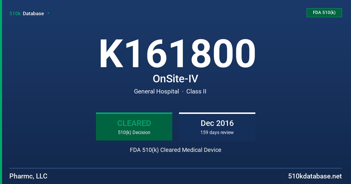 K161800 OnSite-IV FDA 510(k) Cleared Medical Device