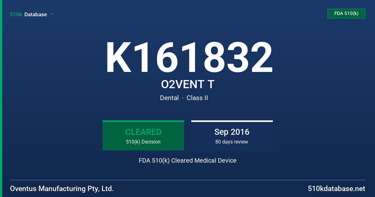 K161832 O2VENT T FDA 510(k) Cleared Medical Device