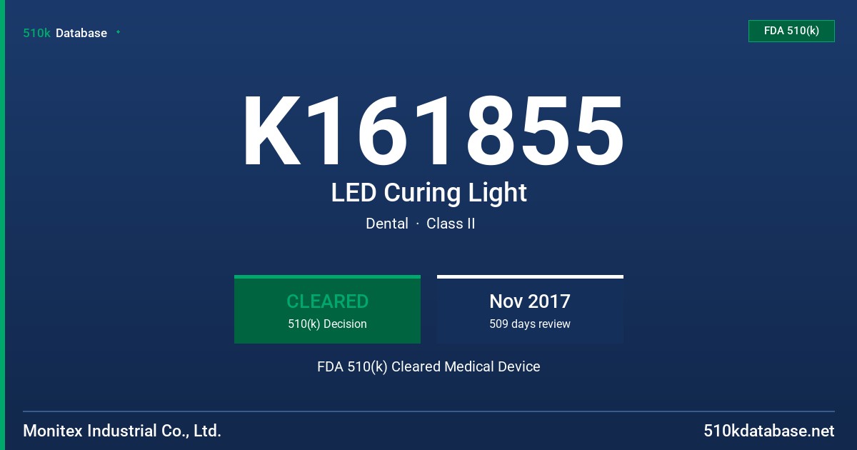 K161855 LED Curing Light FDA 510(k) Cleared Medical Device