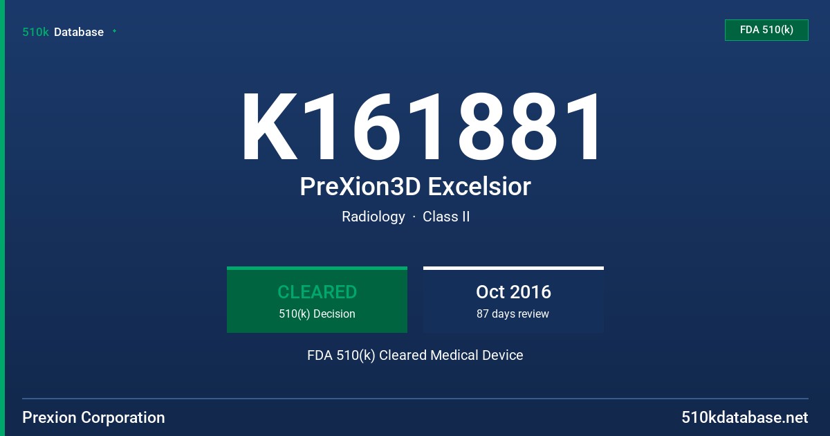 K161881 PreXion3D Excelsior FDA 510(k) Cleared Medical Device