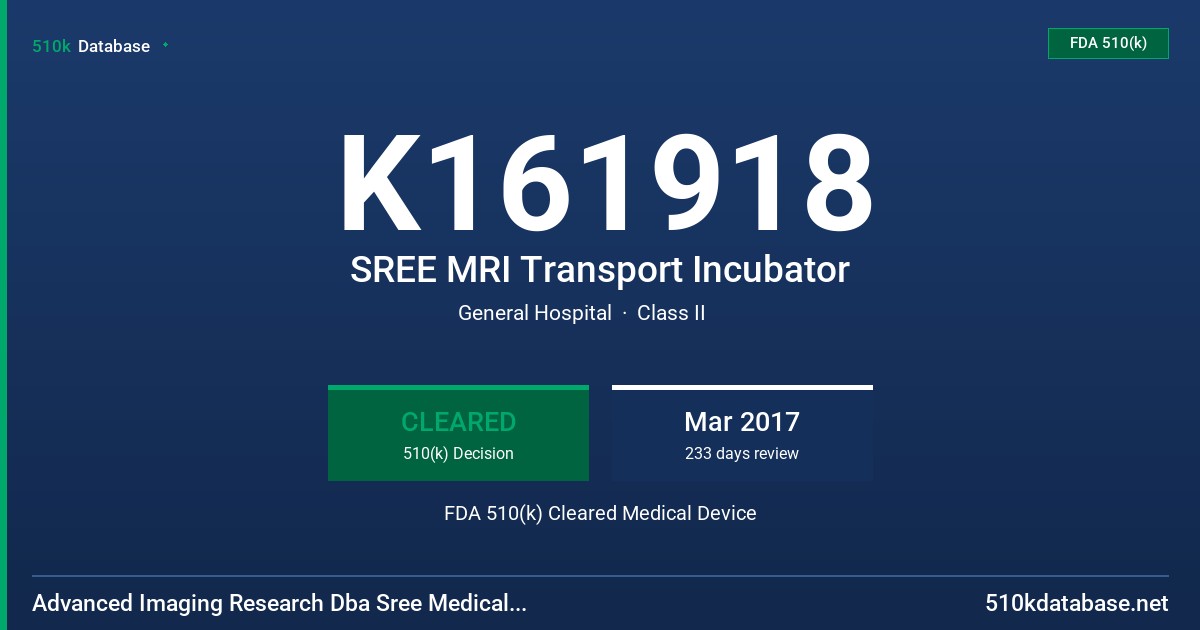 K161918 SREE MRI Transport Incubator FDA 510(k) Cleared Medical Device