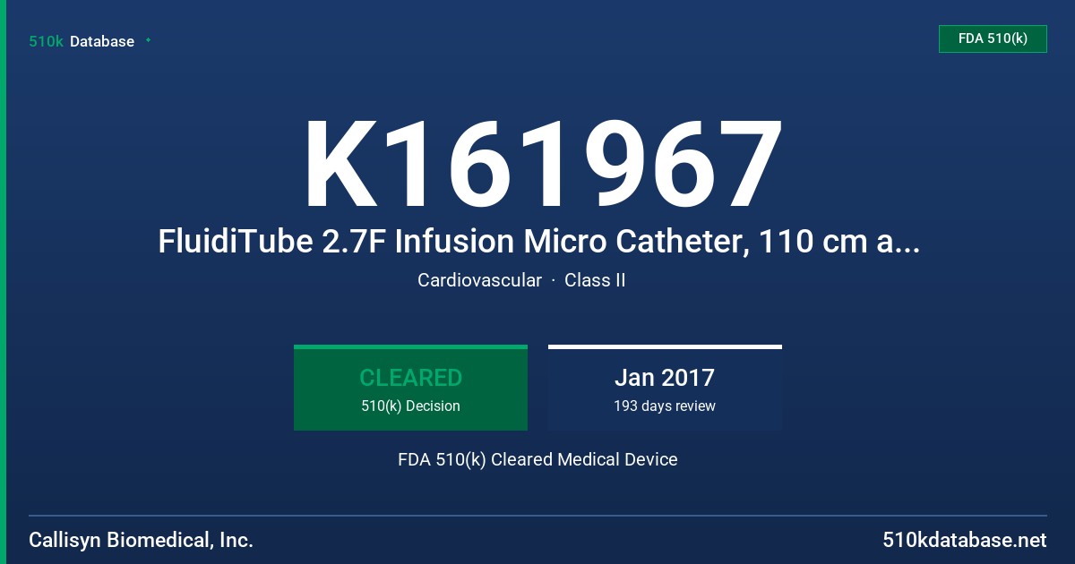 K161967 FluidiTube 2.7F Infusion Micro Catheter, 110 cm and 130 cm FDA 510(k) Cleared Medical Device