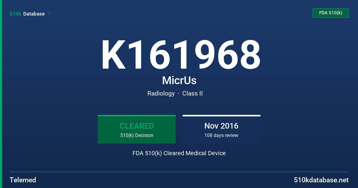 K161968 MicrUs FDA 510(k) Cleared Medical Device
