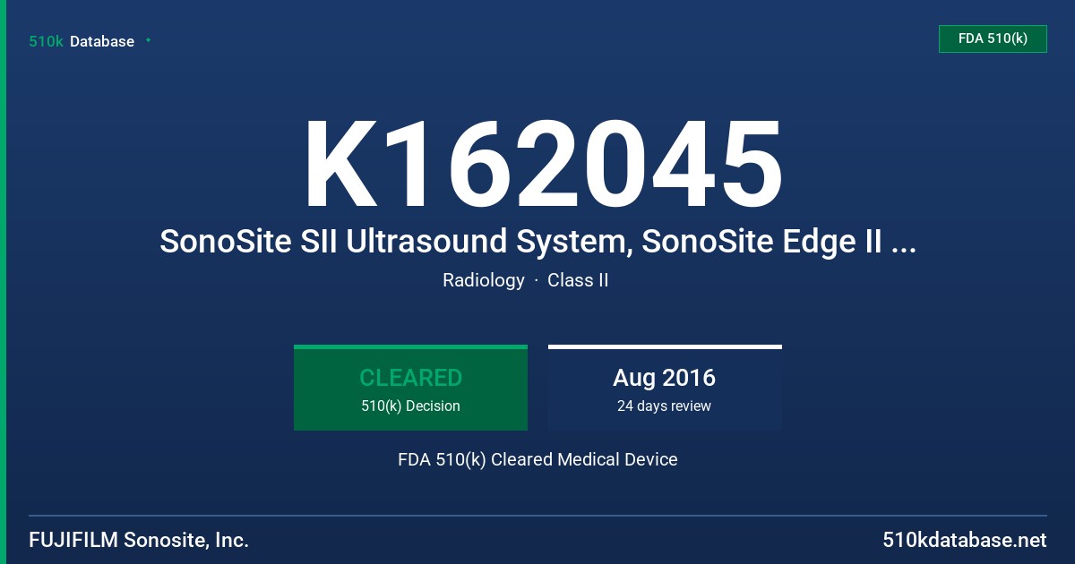 K162045 SonoSite SII Ultrasound System, SonoSite Edge II Ultrasound System FDA 510(k) Cleared Medical Device