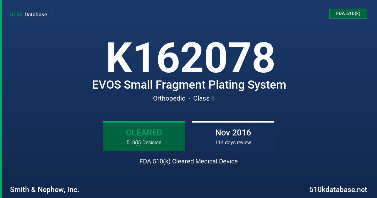 K162078 EVOS Small Fragment Plating System FDA 510(k) Cleared Medical Device