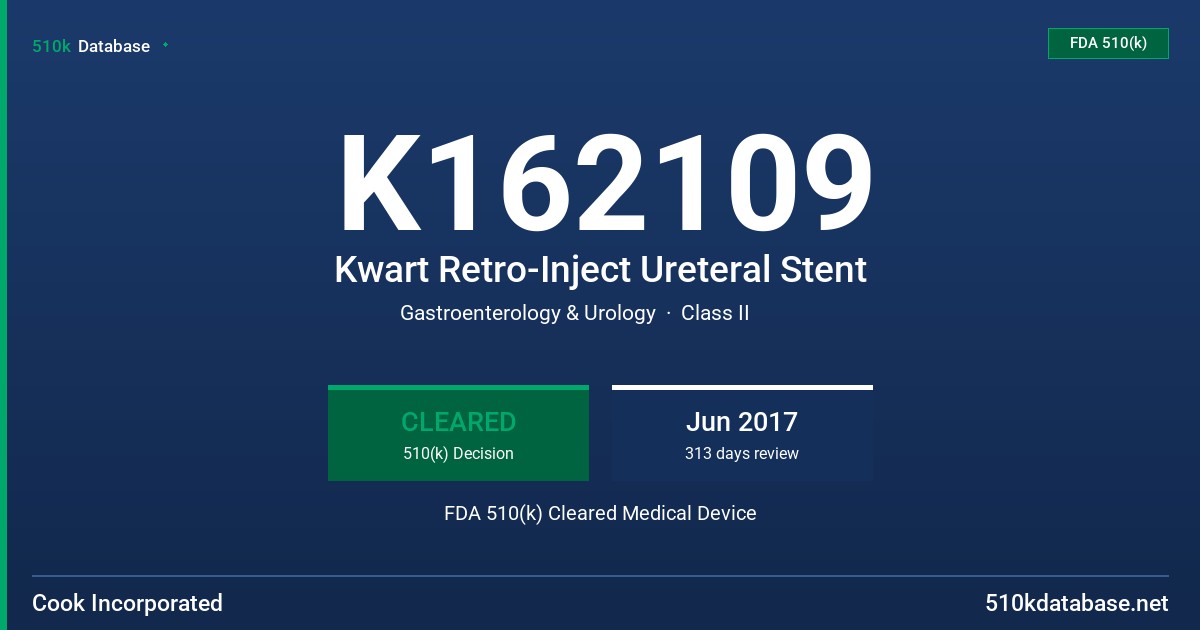 K162109 Kwart Retro-Inject Ureteral Stent FDA 510(k) Cleared Medical Device