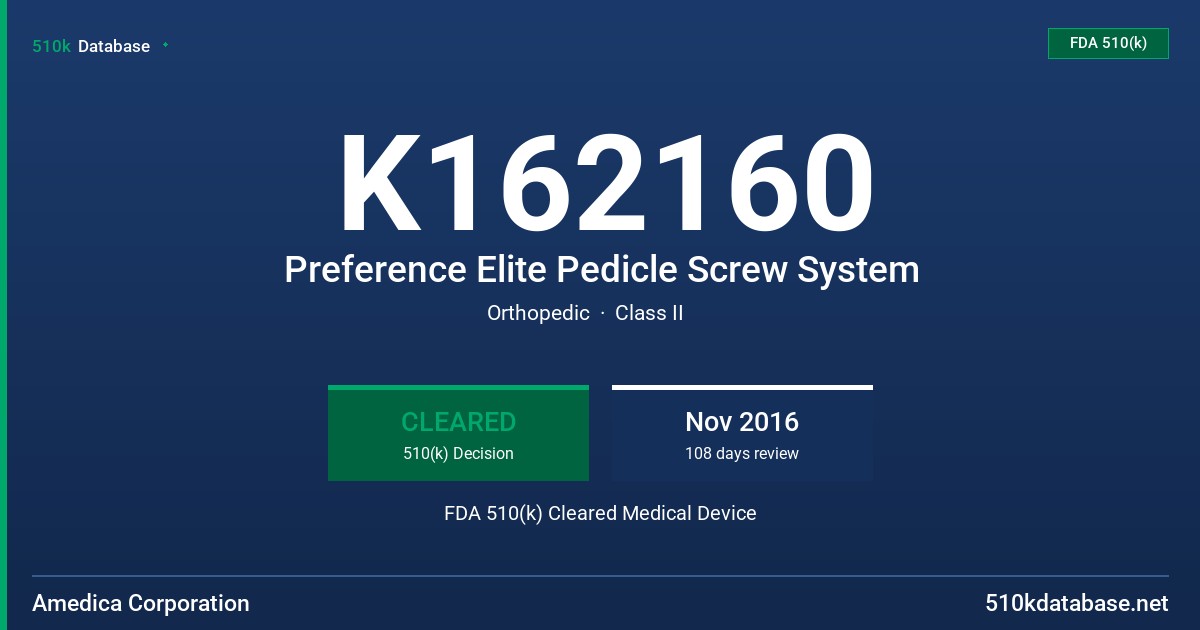 K162160 Preference Elite Pedicle Screw System FDA 510(k) Cleared Medical Device