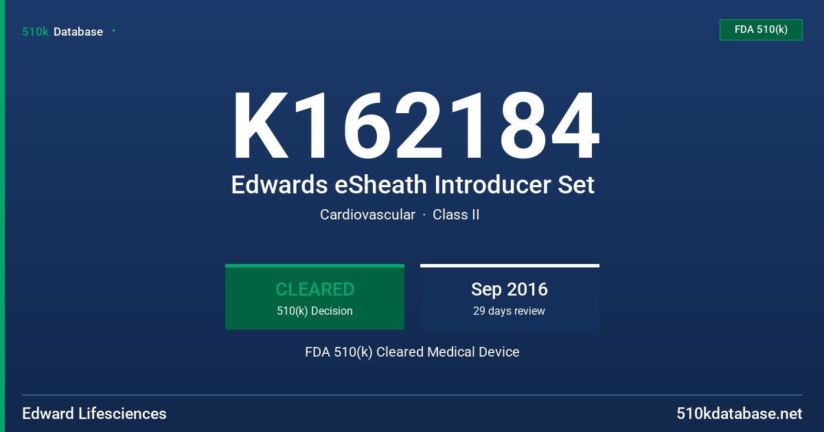 K162184 Edwards eSheath Introducer Set FDA 510(k) Cleared Medical Device