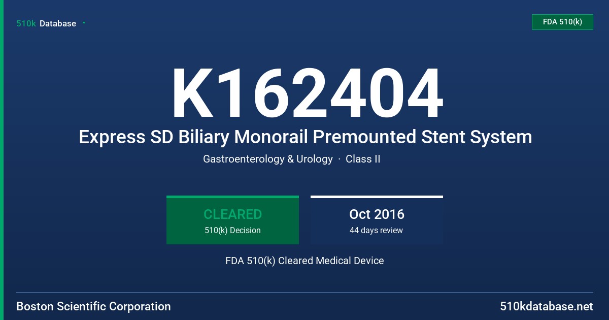 K162404 Express SD Biliary Monorail Premounted Stent System FDA 510(k) Cleared Medical Device