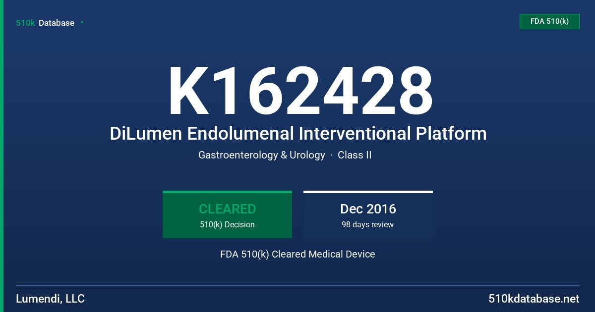 K162428 DiLumen Endolumenal Interventional Platform FDA 510(k) Cleared Medical Device