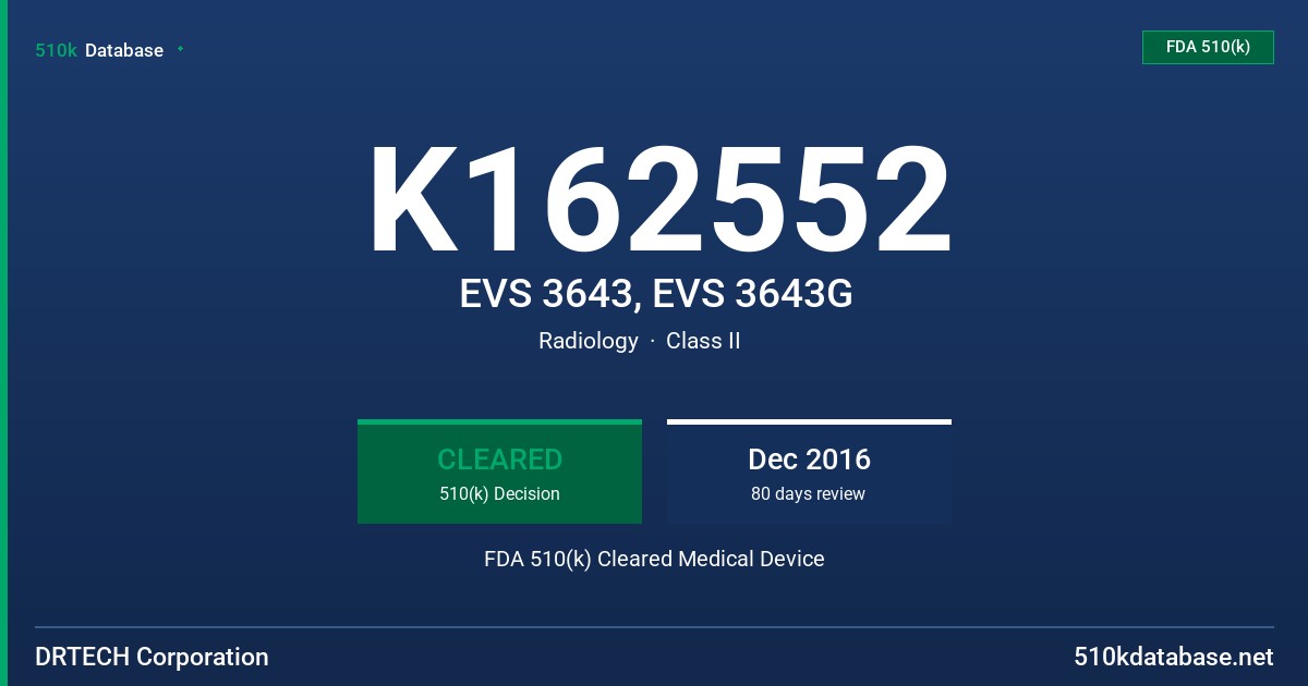 K162552 EVS 3643, EVS 3643G FDA 510(k) Cleared Medical Device