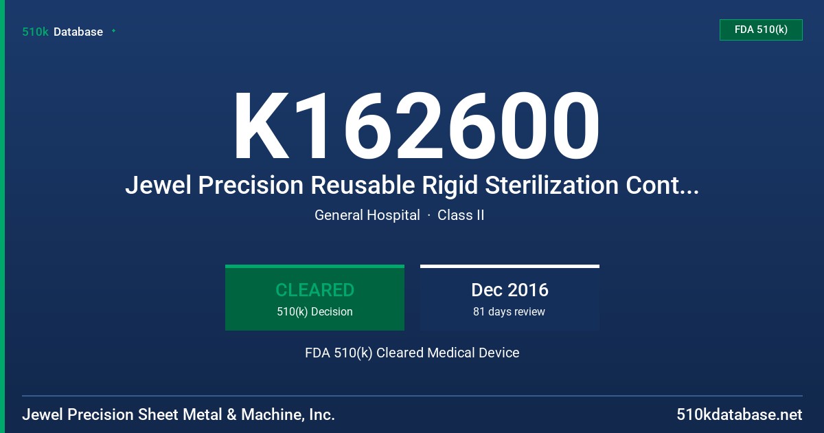 K162600 Jewel Precision Reusable Rigid Sterilization Container System FDA 510(k) Cleared Medical Device