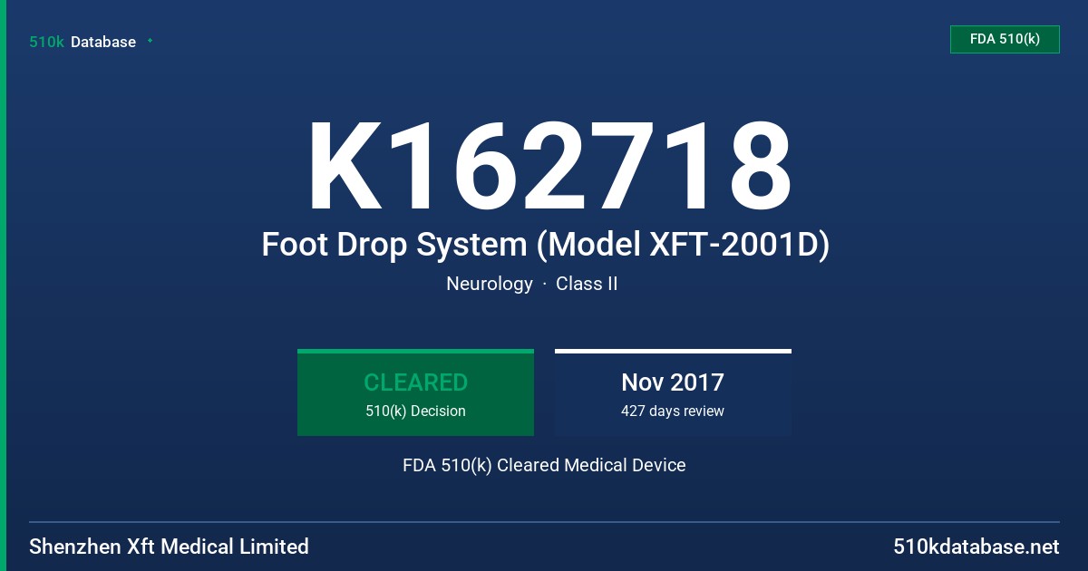 K162718 Foot Drop System (Model XFT-2001D) FDA 510(k) Cleared Medical Device