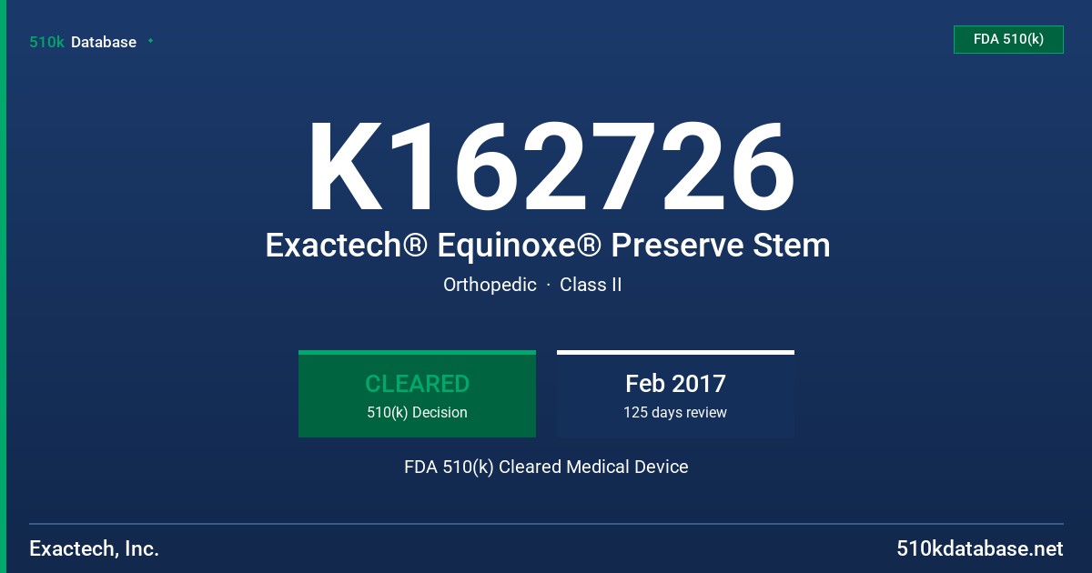 K162726 Exactech® Equinoxe® Preserve Stem FDA 510(k) Cleared Medical Device