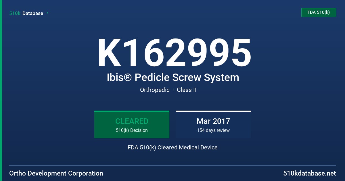 K162995 Ibis® Pedicle Screw System FDA 510(k) Cleared Medical Device