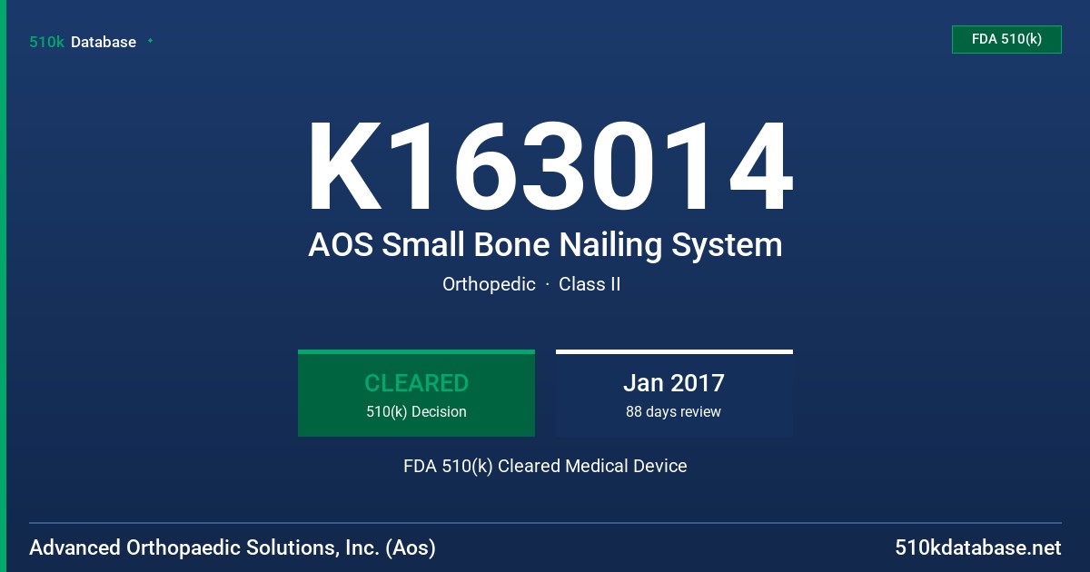 K163014 AOS Small Bone Nailing System FDA 510(k) Cleared Medical Device