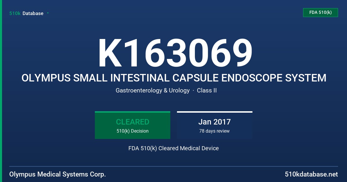 K163069 OLYMPUS SMALL INTESTINAL CAPSULE ENDOSCOPE SYSTEM FDA 510(k) Cleared Medical Device