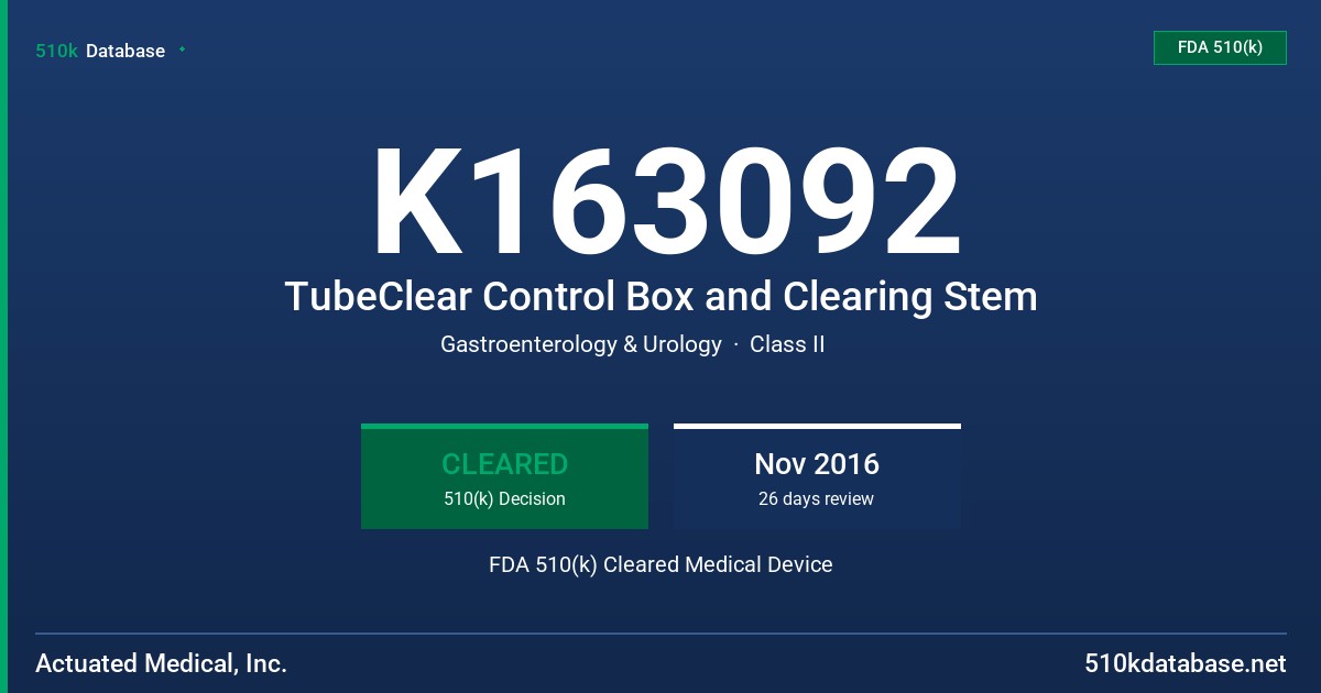 K163092 TubeClear Control Box and Clearing Stem FDA 510(k) Cleared Medical Device