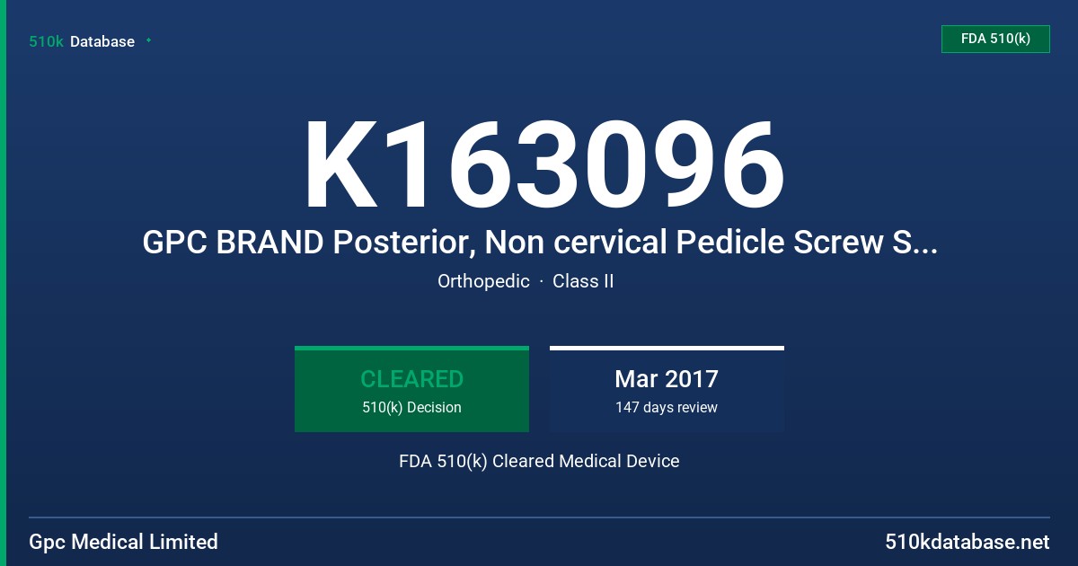 K163096 GPC BRAND Posterior, Non cervical Pedicle Screw Spinal System FDA 510(k) Cleared Medical Device