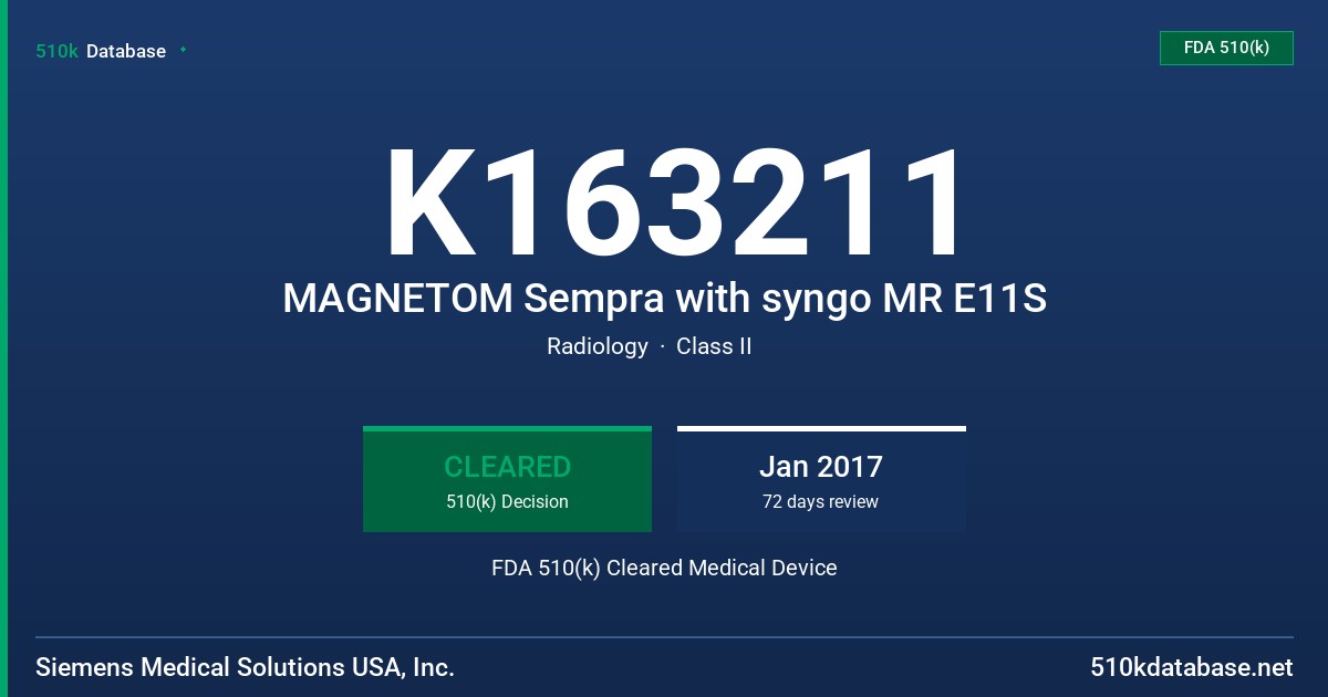 K163211 MAGNETOM Sempra with syngo MR E11S FDA 510(k) Cleared Medical Device