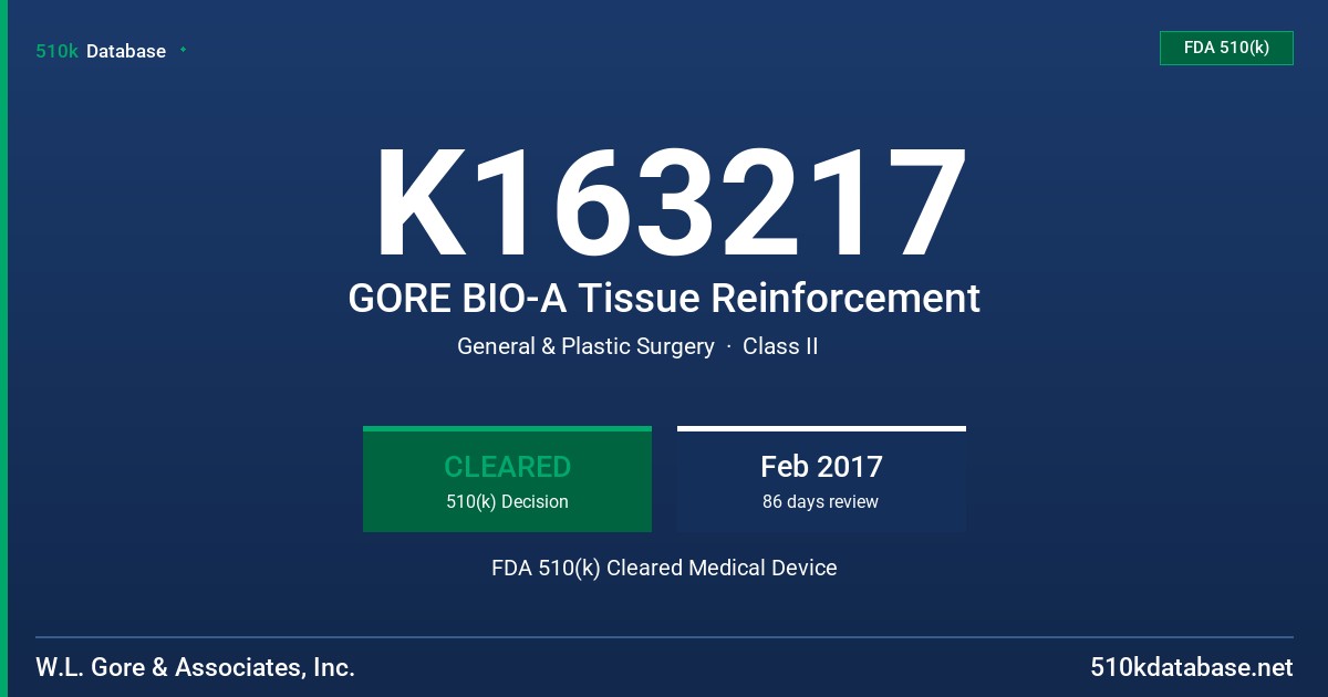 K163217 GORE BIO-A Tissue Reinforcement FDA 510(k) Cleared Medical Device