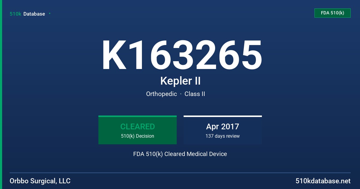 K163265 Kepler II FDA 510(k) Cleared Medical Device