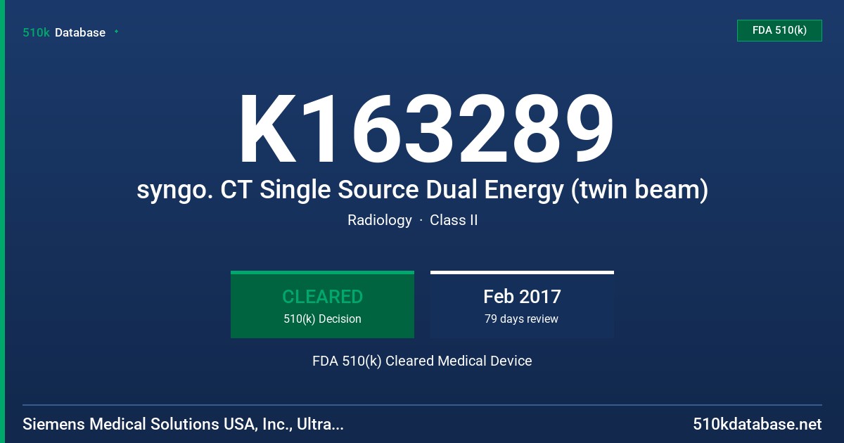 K163289 syngo. CT Single Source Dual Energy (twin beam) FDA 510(k) Cleared Medical Device