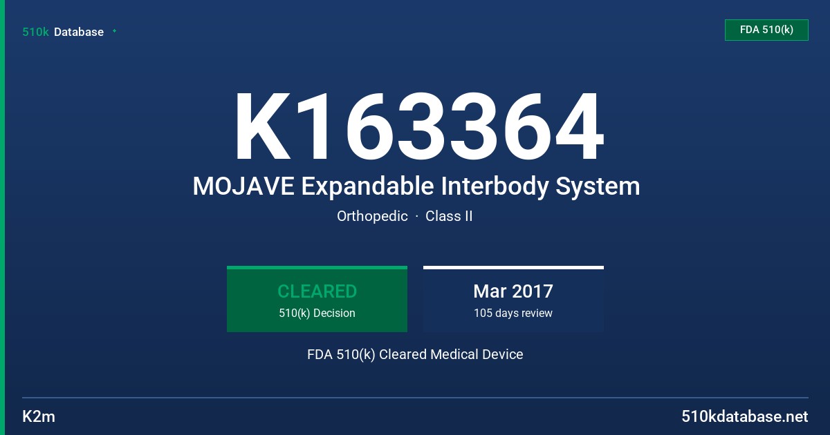 K163364 MOJAVE Expandable Interbody System FDA 510(k) Cleared Medical Device