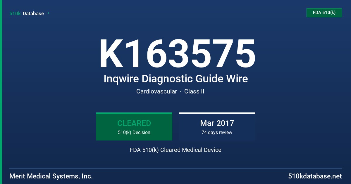 K163575 Inqwire Diagnostic Guide Wire FDA 510(k) Cleared Medical Device