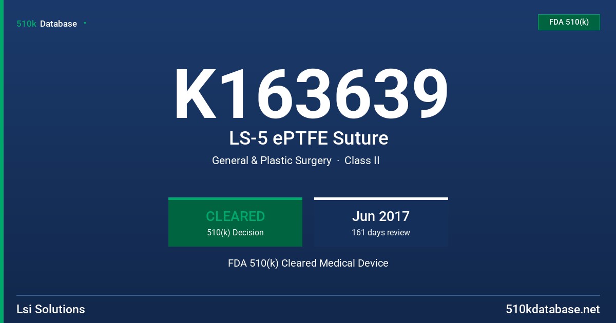 K163639 LS-5 ePTFE Suture FDA 510(k) Cleared Medical Device